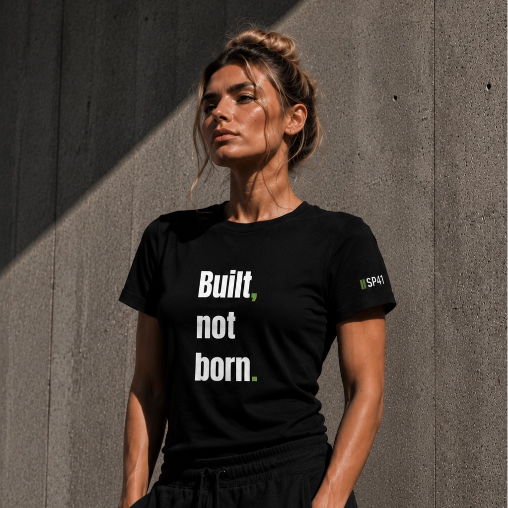 Built not born. — SP41 Unisex Tee