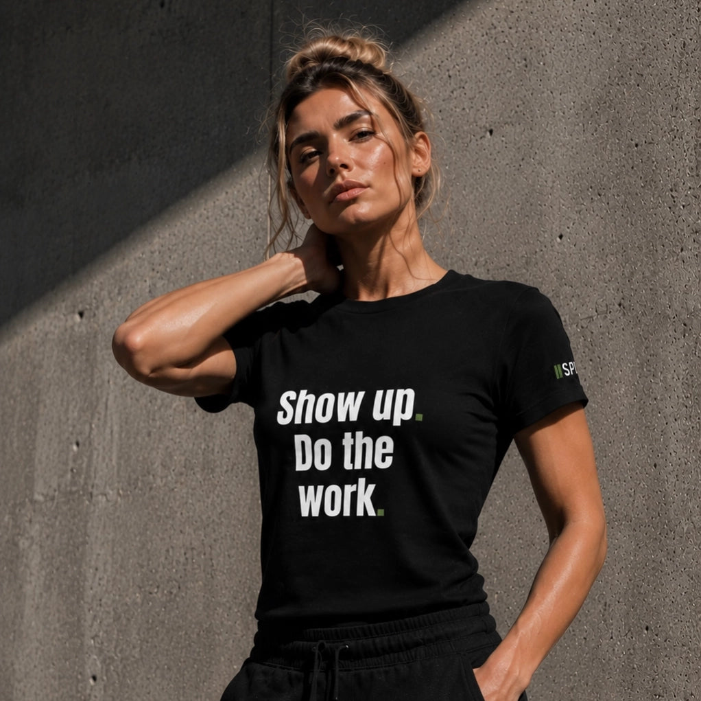 Show up. Do the work. — SP41 Unisex Tee